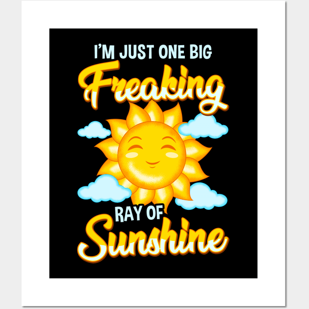 Cute I'm Just One Big Freaking Ray Of Sunshine Wall Art by theperfectpresents